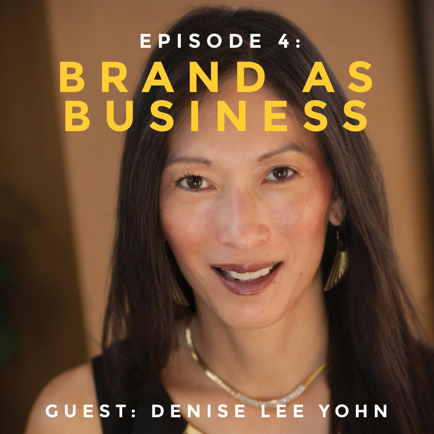 Episode 004: What Great Brands Do by Denise Lee Yohn podcast