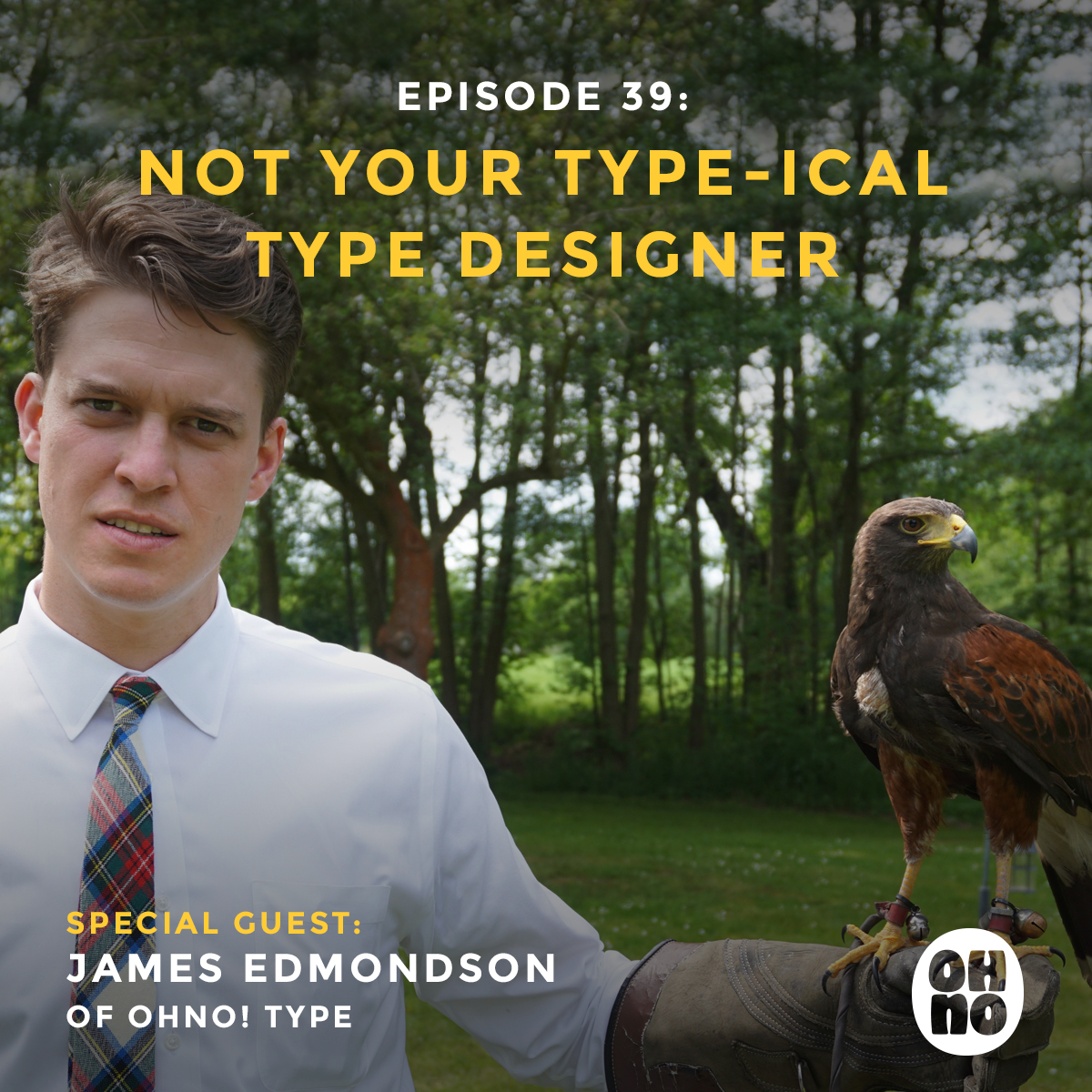 Creative podcast episode with James Edmondson of Ohno! Type foundry